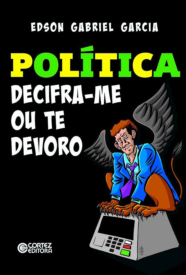 Livro Política - decifra-me ou te devoro!