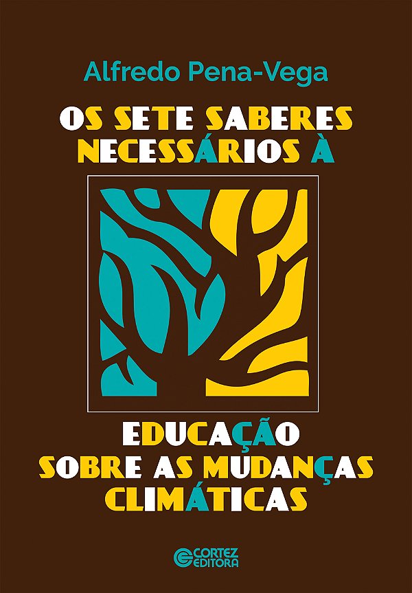 Livro Os Sete Saberes Necessários À Educação Sobre As Mud...