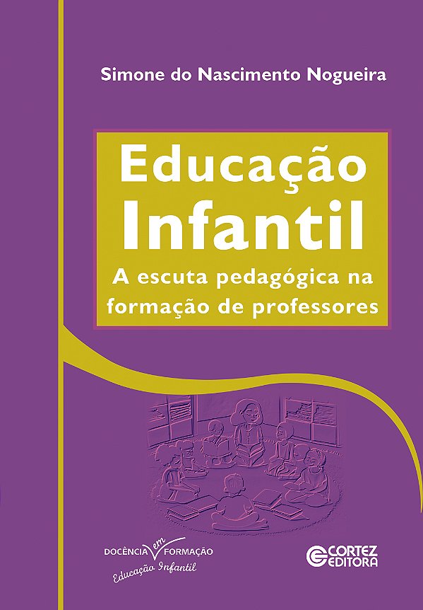 Livro Educação infantil: a escuta pedagógica na formação de pro...