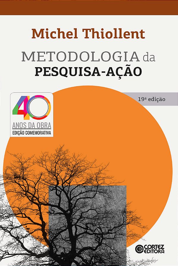Livro Metodologia da pesquisa-ação: edição comemorativa 40 anos...