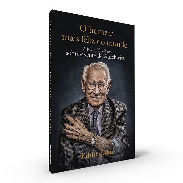 Livro O Homem Mais Feliz do Mundo: A Bela Vida de um Sobr...
