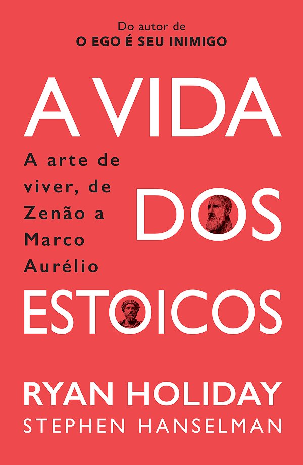 Livro A Vida dos Estoicos: A Arte de Viver, de Zenão a Ma...