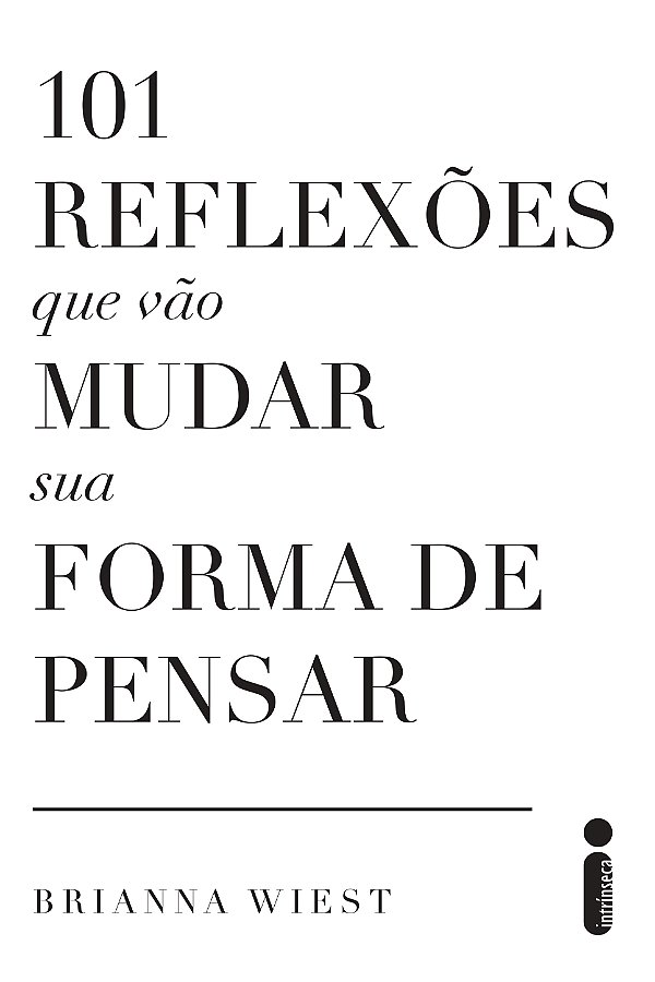Livro 101 Reflexões Que Vão Mudar Sua Forma de Pensar