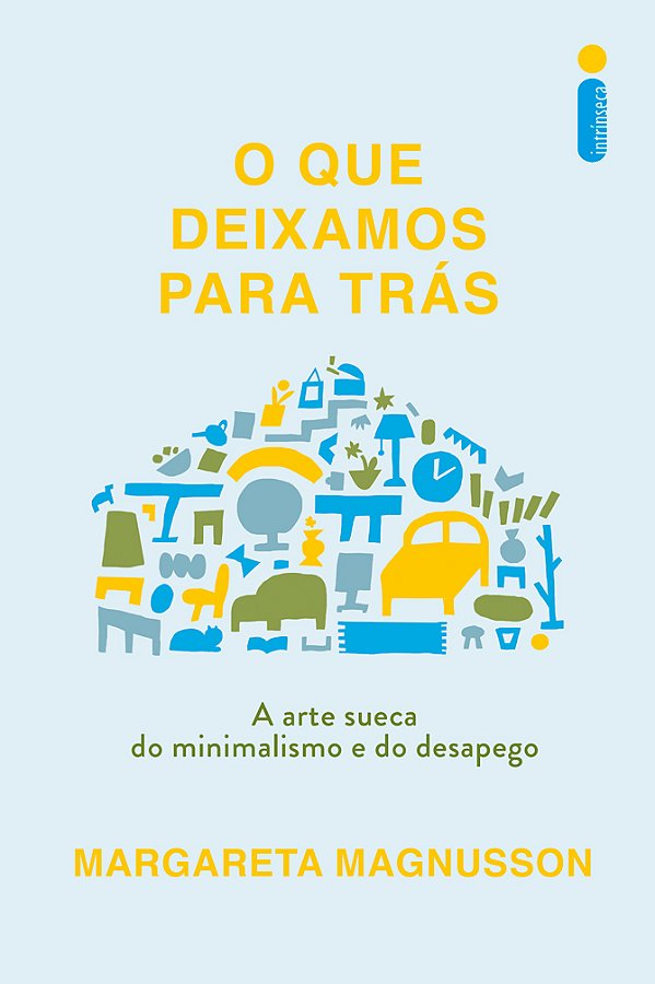 Livro O Que Deixamos Para Trás - A Arte Sueca Do Minimali...