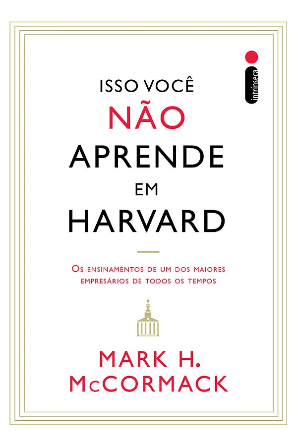 Livro Isso você não aprende em Harvard