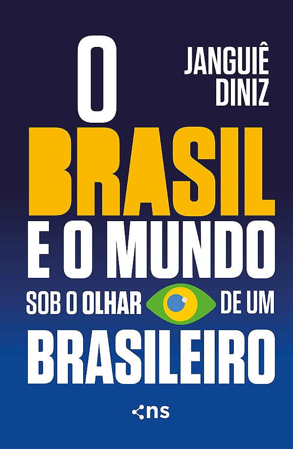 Livro O Brasil E O Mundo Sob O Olhar De Um Brasileiro