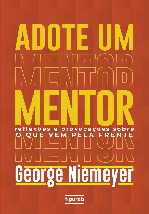 Livro Adote um mentor: Reflexões e provocações sobre o qu...