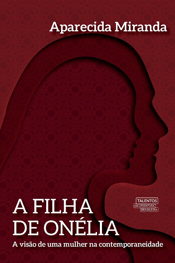 Livro A filha de onélia: a visão de uma mulher na contemp...