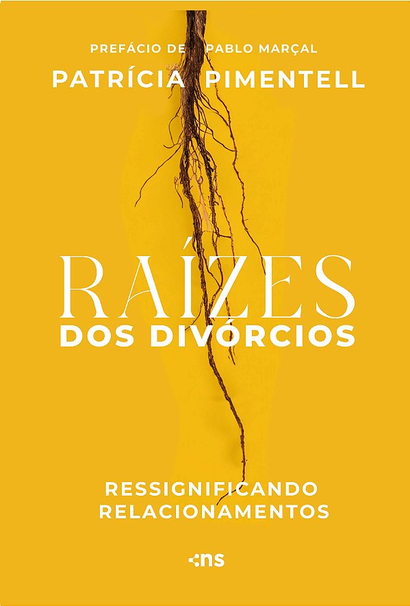 Livro Raízes Dos Divórcios - Ressignificando Relacionamen...