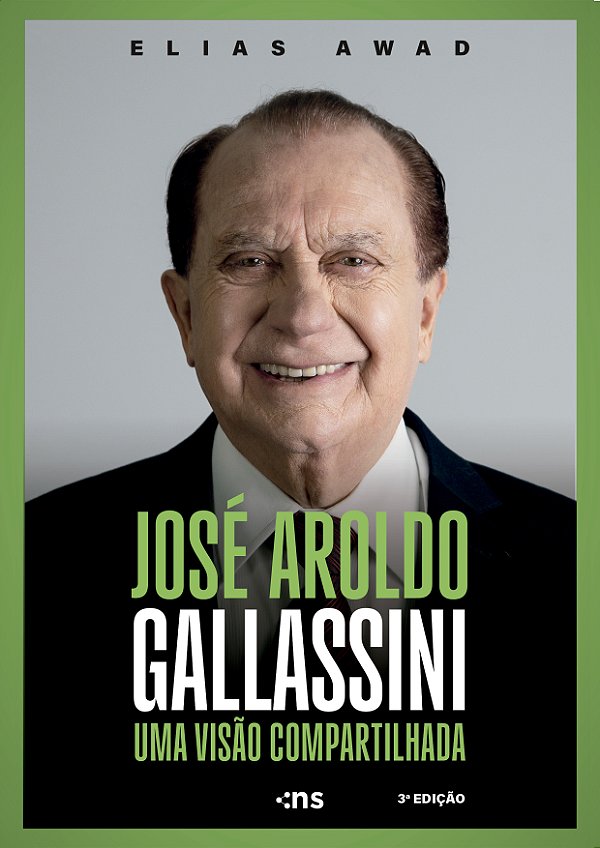 Livro José Aroldo Gallassini - Uma Visão Compartilhada
