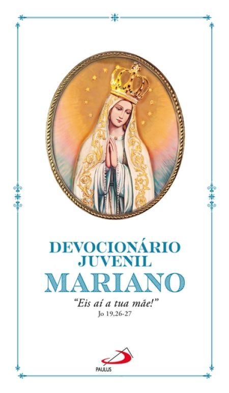 Livro Devocionário juvenil mariano: "Eis aí tua mãe!" Jo ...