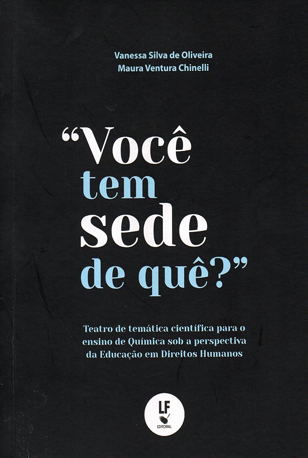 Livro Você tem sede de quê? : teatro de temática científica par...