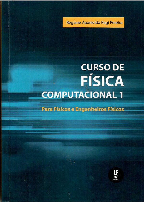 Livro Curso De Física Computacional 1:: Para Físicos E Engenhei...