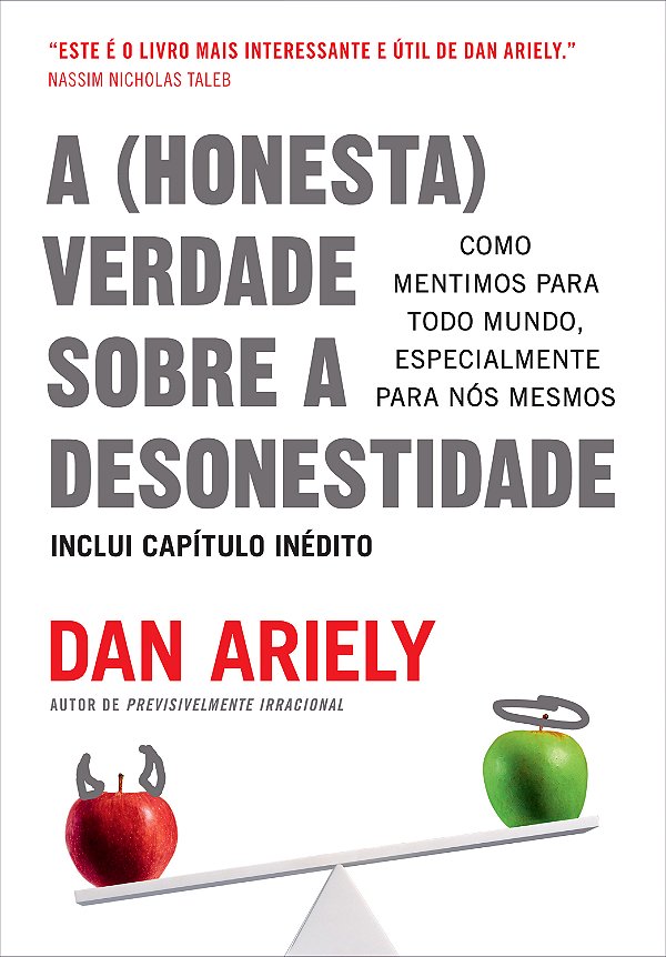 Livro A (honesta) verdade sobre a desonestidade: Como men...