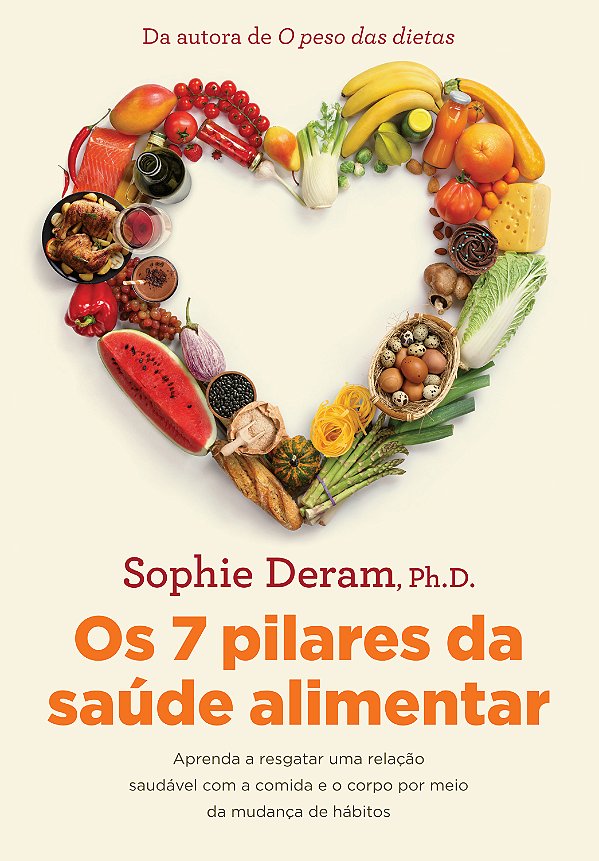 Livro Os 7 pilares da saúde alimentar: Aprenda a resgatar...