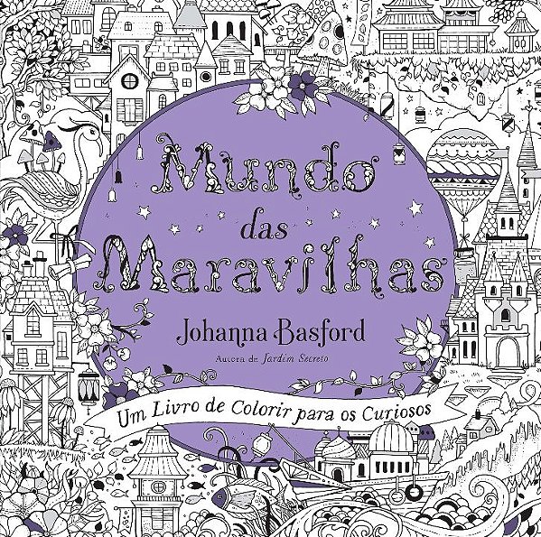 Livro Mundo das maravilhas: Um livro de colorir para os c...