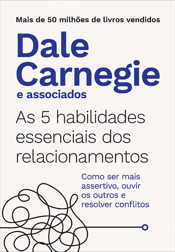 Livro As 5 habilidades essenciais dos relacionamentos: Co...