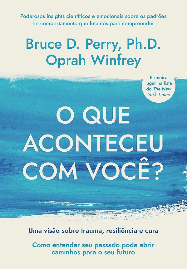Livro O que aconteceu com você?: Uma visão sobre trauma, ...
