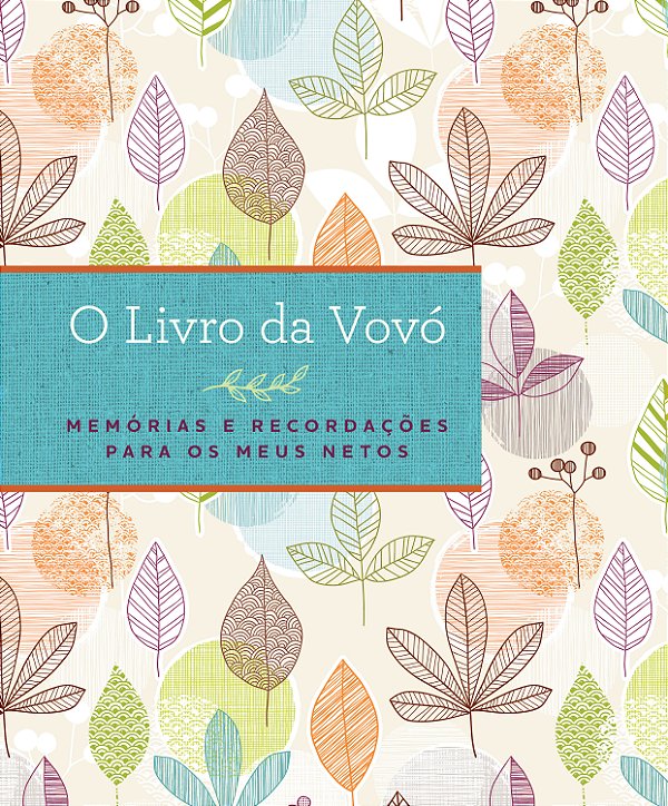 Livro O livro da vovó: Memórias e recordações para os meu...