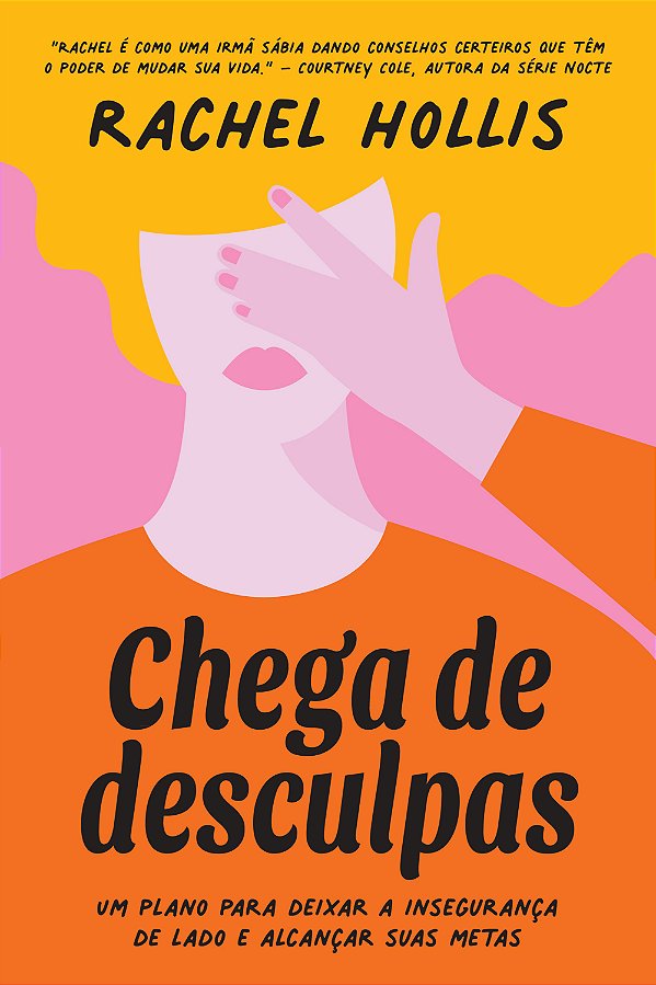Livro Chega de desculpas: Um plano para deixar a insegura...
