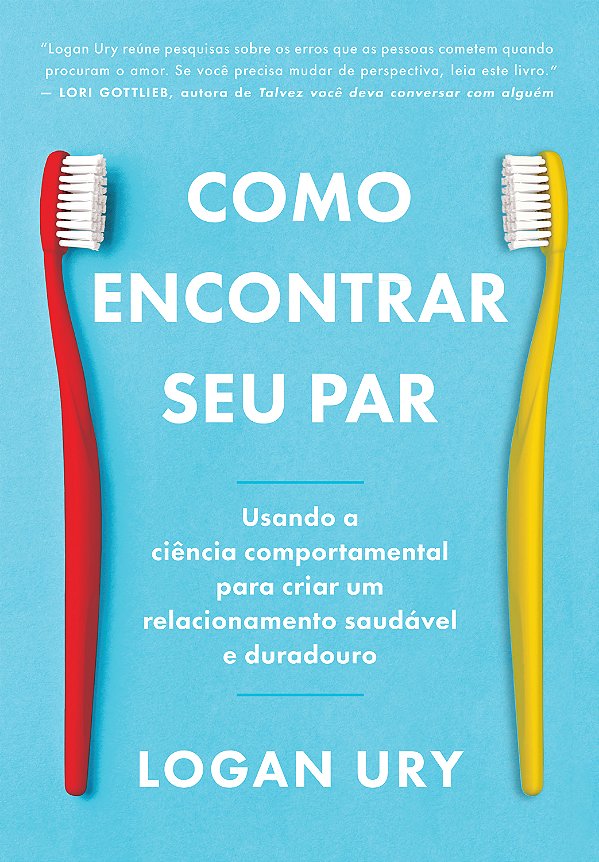 Livro Como encontrar seu par: Usando a ciência comportame...