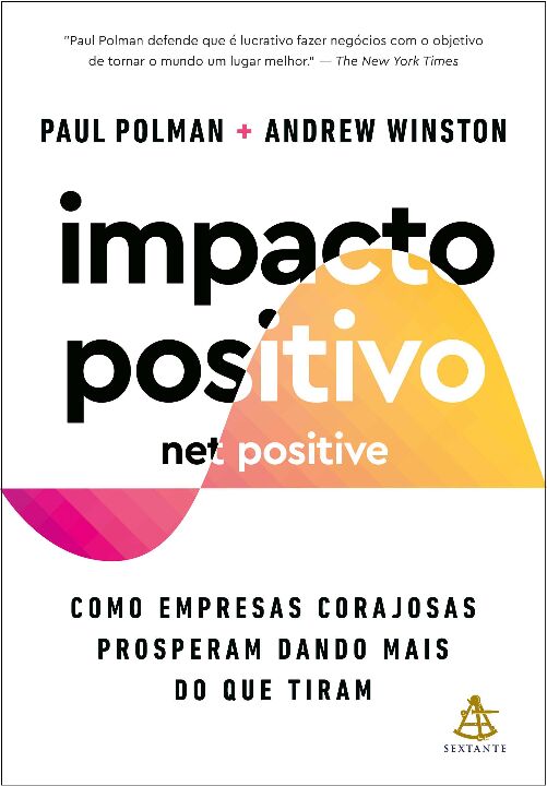 Livro Impacto positivo (Net Positive): Como empresas cora...