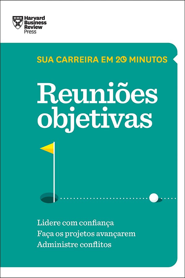 Livro Reuniões objetivas (Sua carreira em 20 minutos – HB...