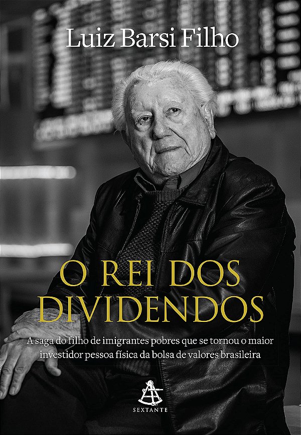 Livro O rei dos dividendos: A saga do filho de imigrantes...