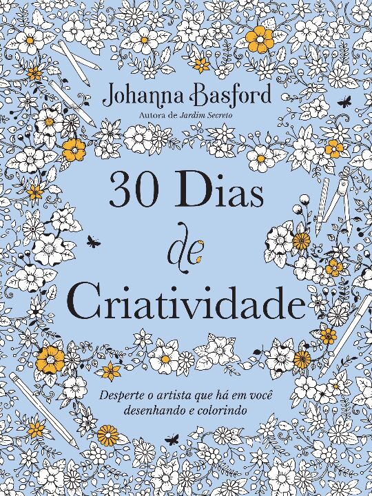 Livro 30 dias de criatividade: Desperte o artista que há ...