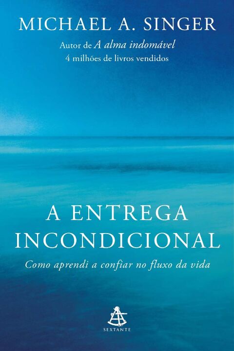 Livro A entrega incondicional: Como aprendi a confiar no ...