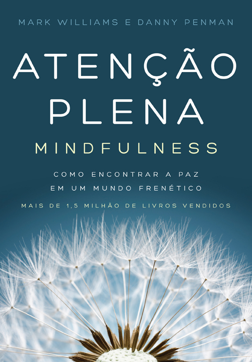 Livro Atenção plena (Mindfulness): Como encontrar a paz e...