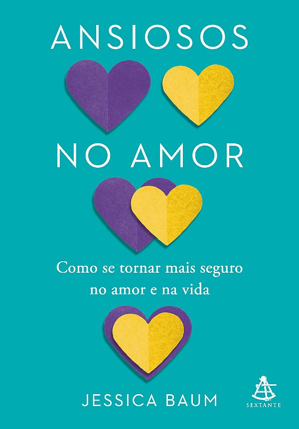 Livro Ansiosos no amor: Como se tornar mais seguro no amo...