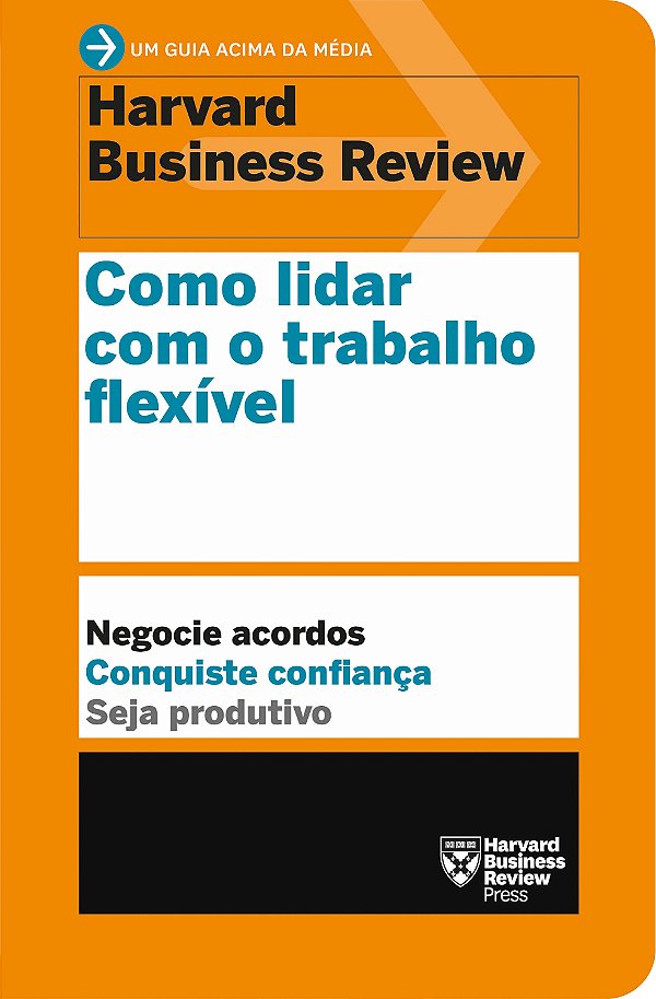 Livro Como lidar com o trabalho flexível