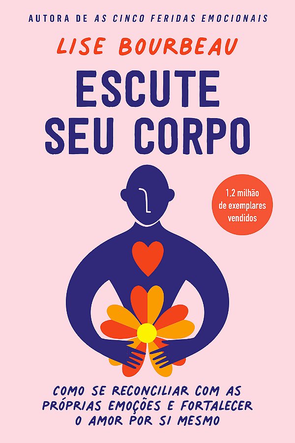 Livro Escute Seu Corpo - Como Se Reconciliar Com As Própr...