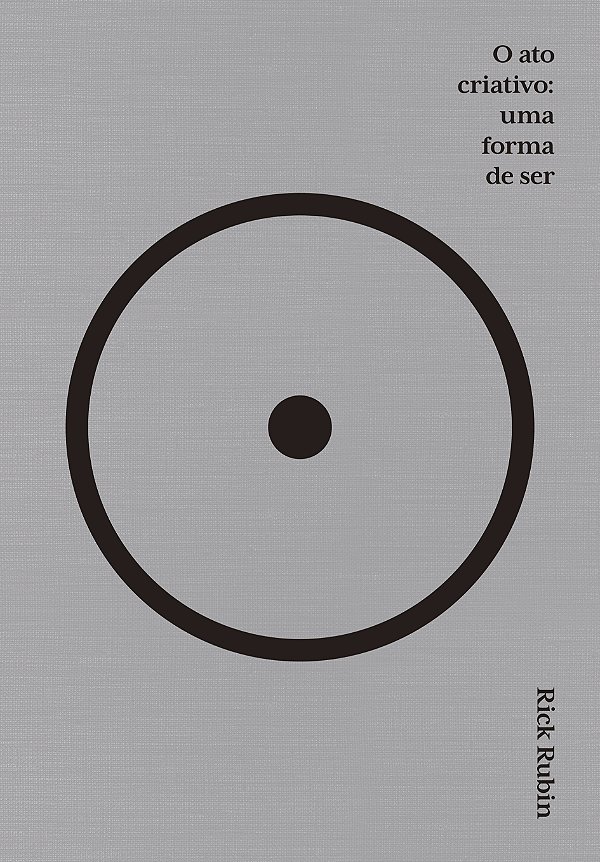 Livro O Ato Criativo: Uma Forma De Ser