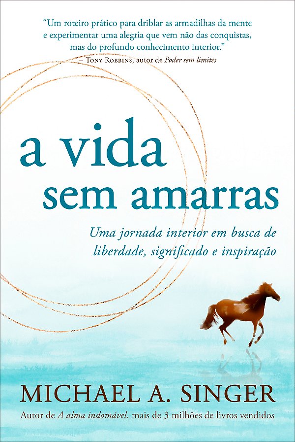 Livro A Vida Sem Amarras - Uma Jornada Interior Em Busca ...