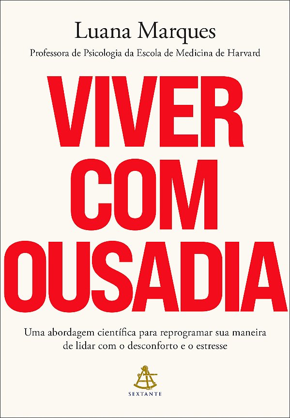 Livro Viver com ousadia: Uma abordagem científica para re...