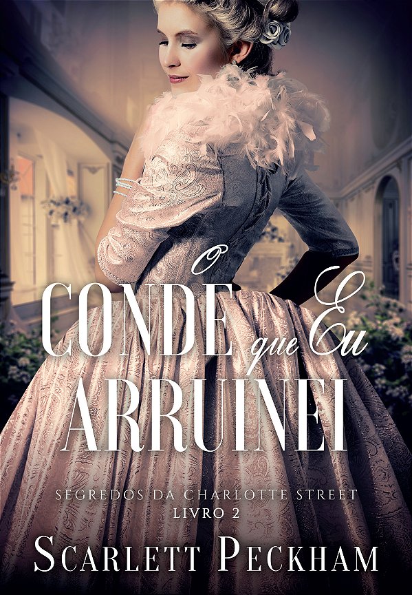 Livro O conde que eu arruinei (Segredos da Charlotte Stre...