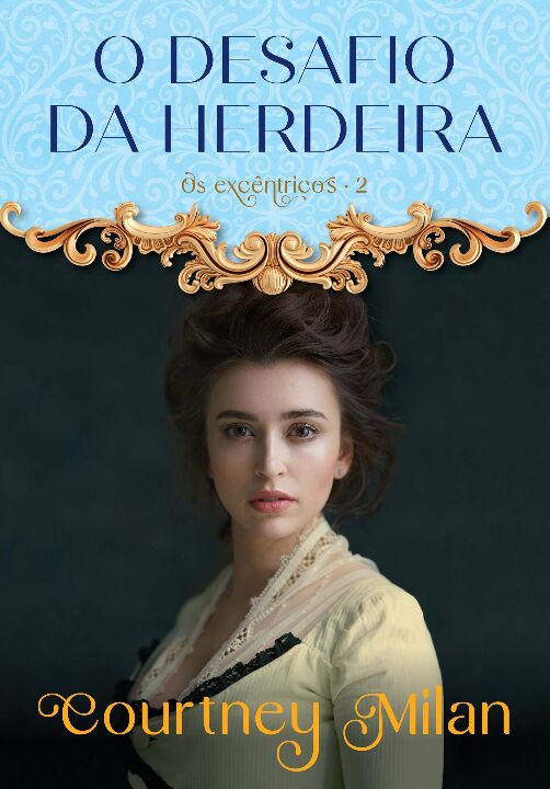Livro O desafio da herdeira (Os excêntricos – Livro 2) (V...