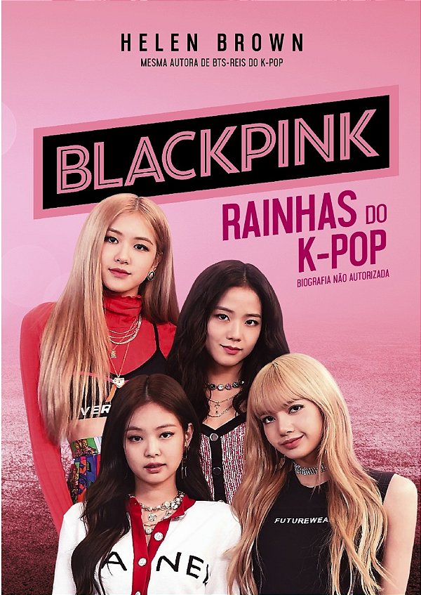 Livro BlackPink - Rainhas do K-Pop