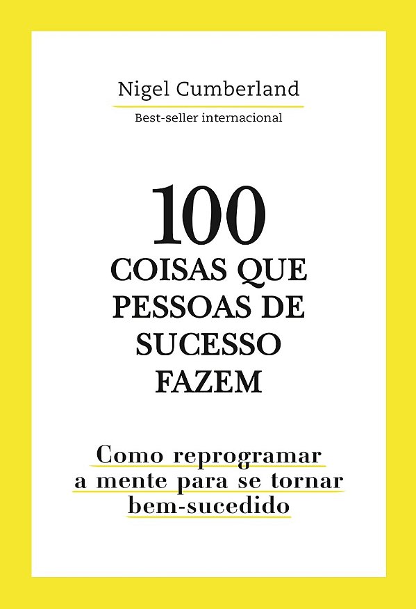 Livro 100 coisas que pessoas de sucesso fazem: como repro...