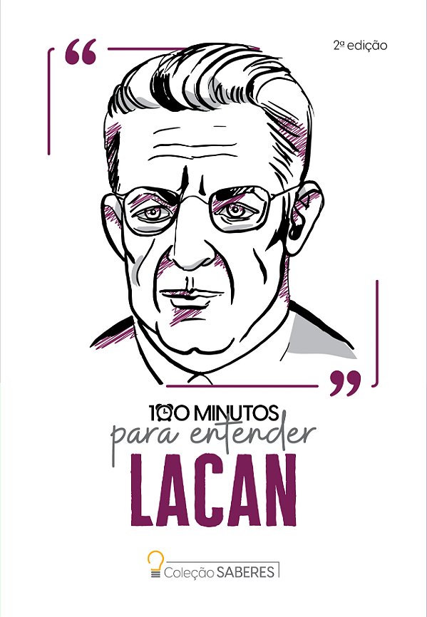 Livro Coleção Saberes - 100 minutos para entender Lacan