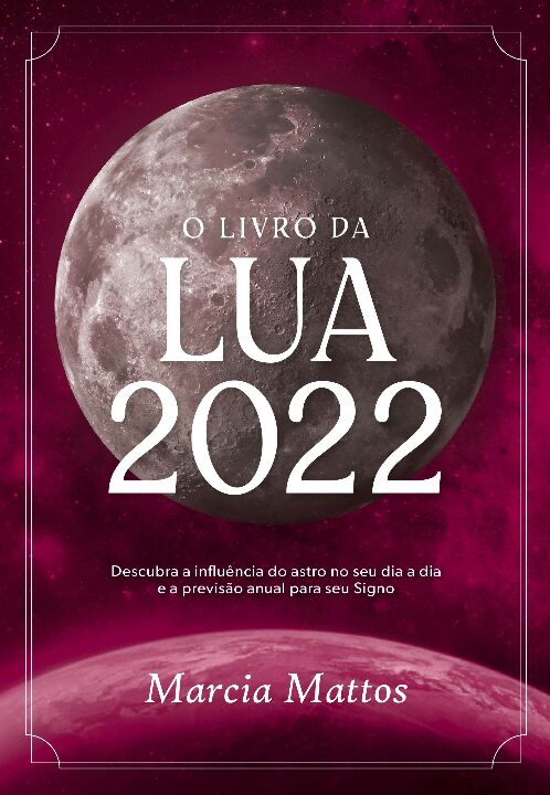 Livro O livro da Lua 2022: descubra a influência do astro...