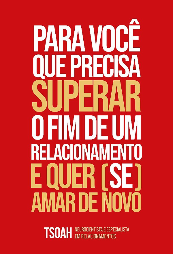 Livro Para você que precisa superar o fim de um relaciona...