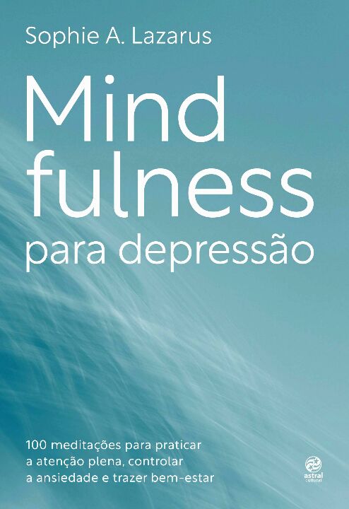 Livro Mindfulness para depressão: 100 práticas e meditaçõ...