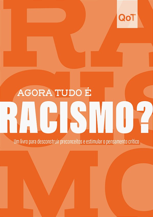 Livro Agora tudo é racismo?