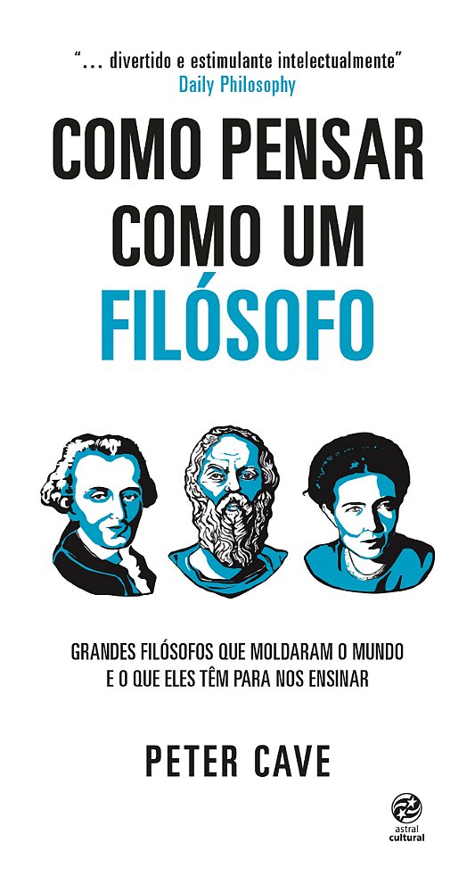 Livro Como pensar como um filósofo: Grandes filósofos que...