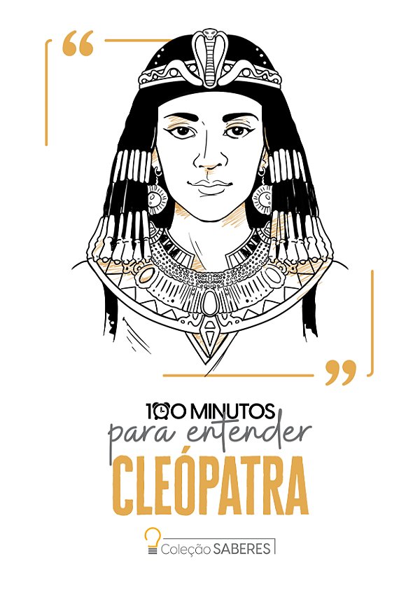Livro 100 Minutos Para Entender Cleópatra