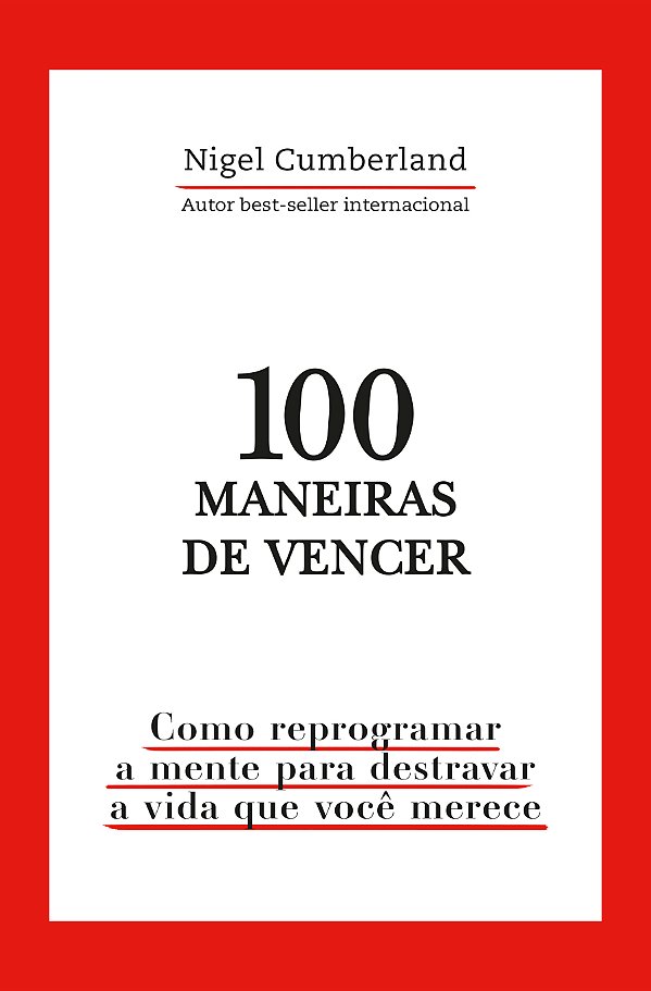 Livro 100 maneiras de vencer: Como reprogramar a mente pa...