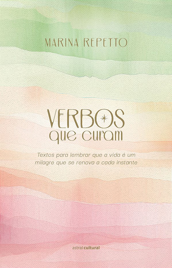 Livro Verbos que curam: textos para lembrar que a vida é um mil...